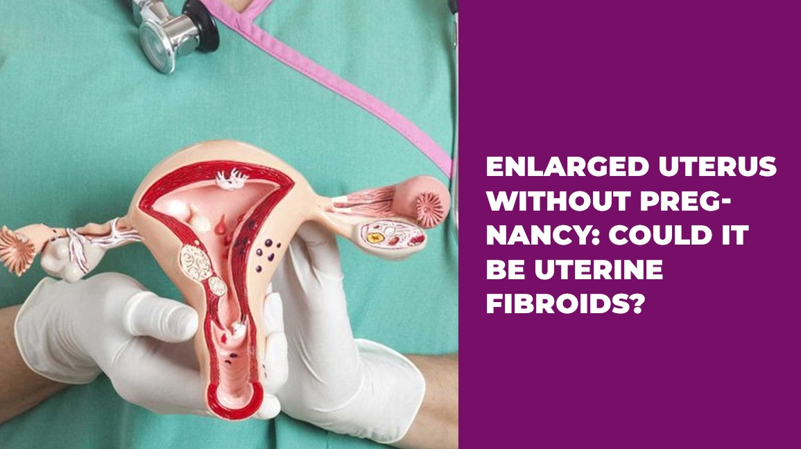 enlarge Uterus