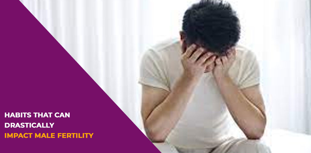 Habits that can drastically impact male fertility - Zeeva Fertility